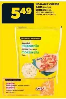Real Canadian Superstore NO NAME CHEESE BARS OR SHREDS offer