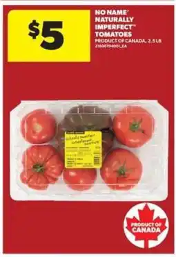 Real Canadian Superstore NO NAME NATURALLY IMPERFECT TOMATOES offer