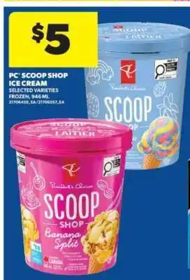 Real Canadian Superstore PC SCOOP SHOP ICE CREAM offer