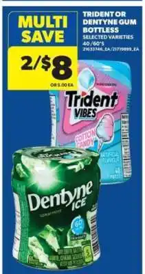 Real Canadian Superstore TRIDENT OR DENTYNE GUM BOTTLES offer