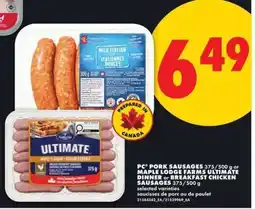 No Frills PC Pork Sausages or Maple Lodge Farms Ultimate Dinner or Breakfast Chicken Sausages offer