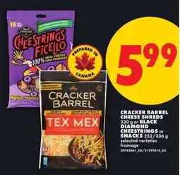 No Frills Cracker Barrel Cheese Shreds or Black Diamond Cheestrings or Snacks offer