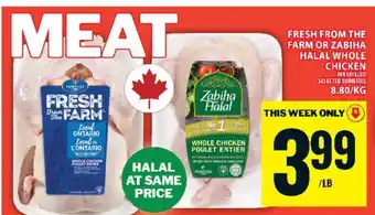 Food Basics FRESH FROM THE FARM OR ZABIHA HALAL WHOLE CHICKEN offer