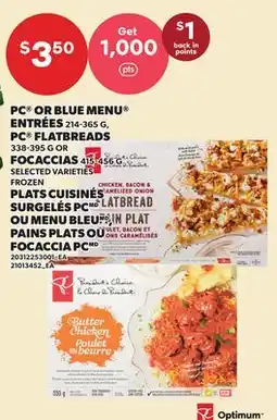 Independent City Market PC OR BLUE MENU ENTRÉES, 214-365 G, PC FLATBREADS, 338-395 G OR FOCACCIAS, 415-456 G offer