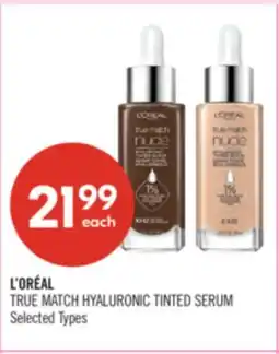 Shoppers Drug Mart L'ORÉAL TRUE MATCH HYALURONIC TINTED SERUM offer