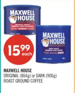 Shoppers Drug Mart MAXWELL HOUSE ORIGINAL (864g) or DARK (900g) ROAST GROUND COFFEE offer