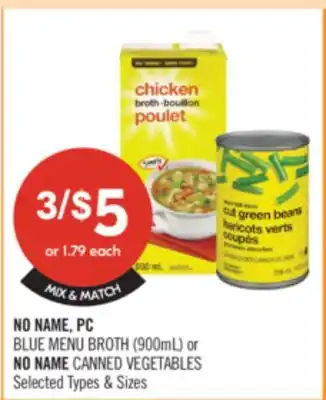 Shoppers Drug Mart NO NAME, PC BLUE MENU BROTH (900mL) or NO NAME CANNED VEGETABLES offer