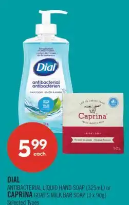 Shoppers Drug Mart DIAL ANTIBACTERIAL LIQUID HAND SOAP (325mL) or CAPRINA GOAT'S MILK BAR SOAP (3 x 90g) offer