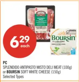 Shoppers Drug Mart PC SPLENDIDO ANTIPASTO MISTO DELI MEAT (100g) or BOURSIN SOFT WHITE CHEESE (150g) offer