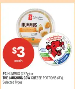 Shoppers Drug Mart PC HUMMUS (227g) or THE LAUGHING COW CHEESE PORTIONS (8's) offer