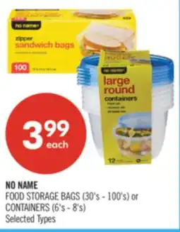 Shoppers Drug Mart NO NAME FOOD STORAGE BAGS (30's - 100's) or CONTAINERS (6's - 8's) offer