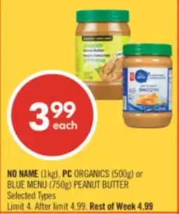 Shoppers Drug Mart NO NAME (1kg), PC ORGANICS (500g) or BLUE MENU (750g) PEANUT BUTTER offer