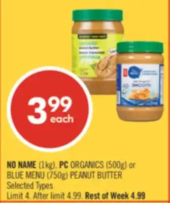Shoppers Drug Mart NO NAME (1kg), PC ORGANICS (500g) or BLUE MENU (750g) PEANUT BUTTER offer