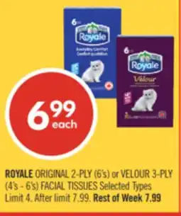 Shoppers Drug Mart ROYALE ORIGINAL 2-PLY (6's) or VELOUR 3-PLY (4's - 6's) FACIAL TISSUES offer