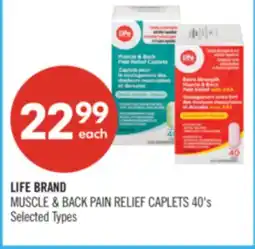 Shoppers Drug Mart LIFE BRAND MUSCLE & BACK PAIN RELIEF CAPLETS 40's offer