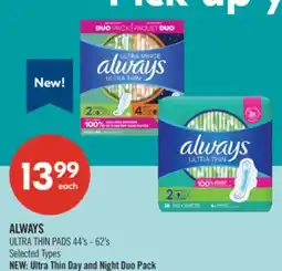 Shoppers Drug Mart ALWAYS ULTRA THIN PADS 44's - 62's offer