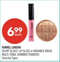 Shoppers Drug Mart RIMMEL LONDON OH MY GLOSS! LIP GLOSS or RADIANCE BRICK MULTI-TONAL SHIMMER POWDERS offer