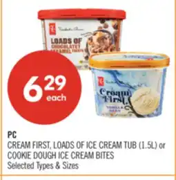 Shoppers Drug Mart PC CREAM FIRST, LOADS OF ICE CREAM TUB (1.5L) or COOKIE DOUGH ICE CREAM BITES offer