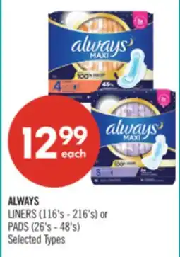 Shoppers Drug Mart ALWAYS LINERS (116's - 216's) or PADS (26's - 48's) offer