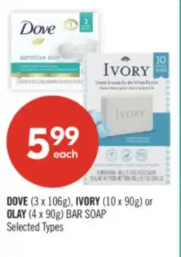 Shoppers Drug Mart DOVE (3 x 106g), IVORY (10 x 90g) or OLAY (4 x 90g) BAR SOAP offer
