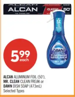 Shoppers Drug Mart ALCAN ALUMINUM FOIL (50'), MR. CLEAN CLEAN FREAK or DAWN DISH SOAP (473mL) offer