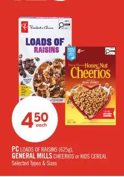 Shoppers Drug Mart PC LOADS OF RAISINS (625g), GENERAL MILLS CHEERIOS KIDS CEREAL offer