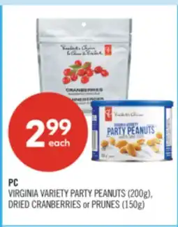 Shoppers Drug Mart PC VIRGINIA VARIETY PARTY PEANUTS (200g), DRIED CRANBERRIES or PRUNES (150g) offer
