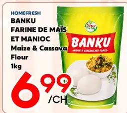 Marche Salaberry HOMEFRESH BANKU FARINE DE MAÏS ET MANIOC offer
