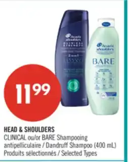 Pharmaprix HEAD & SHOULDERS CLINICAL or BARE Dandruff Shampoo (400 mL) offer
