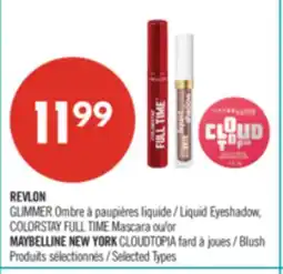 Pharmaprix REVLON GLIMMER Liquid Eyeshadow, COLORSTAY FULL TIME or MAYBELLINE NEW YORK CLOUDTOPIA Blush offer
