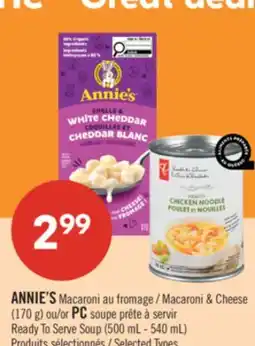 Pharmaprix ANNIE'S Macaroni & Cheese (170 g) or PC Ready To Serve Soup (500 mL - 540 mL) offer