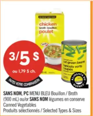 Pharmaprix NO NAME, PC BLUE MENU Broth (900 mL) or NO NAME Canned Vegetables offer