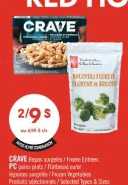 Pharmaprix CRAVE Frozen Entrees, PC Flatbread or Frozen Vegetables offer