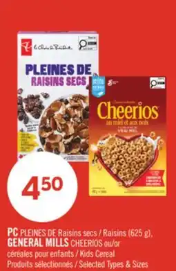Pharmaprix PC Raisins (625 g), GENERAL MILLS CHEERIOS or Kids Cereal offer