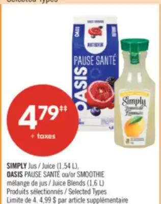 Pharmaprix SIMPLY Juice (1,54 L), OASIS PAUSE SANTÉ or SMOOTHIE Juice Blends (1,6 L) offer