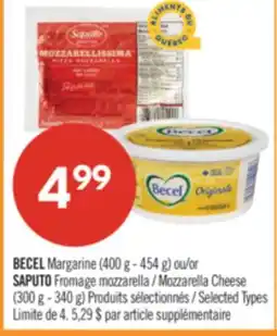Pharmaprix BECEL Margarine (400 g - 454 g) or SAPUTO Mozzarella Cheese (300 g - 340 g) offer