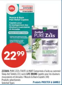 Pharmaprix ZZZQUIL PURE ZZZs TOUTE LA NUIT Sleep Aid Tablets (21) ou/or LIFE BRAND Muscle & Back Caplets (40) offer