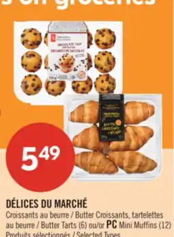 Pharmaprix DÉLICES DU MARCHÉ Butter Croissants, Butter Tarts (6) or PC Mini Muffins (12) offer