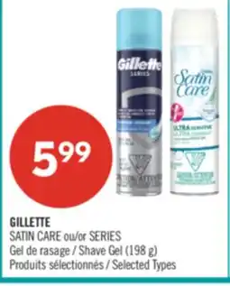 Pharmaprix GILLETTE SATIN CARE or SERIES Shave Gel offer