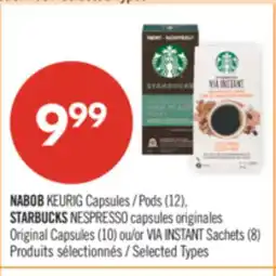 Pharmaprix NABOB KEURIG Pods (12), STARBUCKS NESPRESSO Original Capsules (10) or VIA INSTANT Sachets (8) offer