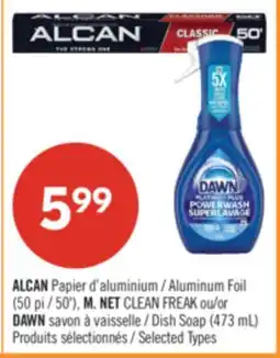 Pharmaprix ALCAN Aluminum Foil (50') M. NET CLEAN FREAK or DAWN Dish Soap (473 mL) offer
