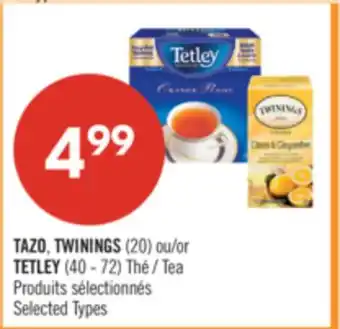 Pharmaprix TAZO, TWININGS (20) or TETLEY (40 - 72) Tea offer