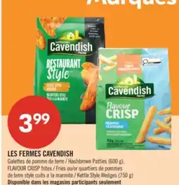 Pharmaprix LES FERMES CAVENDISH Hashbrown Patties (600 g), FLAVOUR CRISP Fries or Kettle Style Wedges (750 g) offer