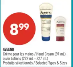 Pharmaprix AVEENO Hand Cream (97 mL) or Lotions (222 mL - 227 mL) offer
