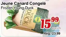 Marche C&T Frozen Young Duck offer