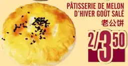 Marché Lian Tai PÂTISSERIE DE MELON D'HIVER GOÛT SALÉ offer