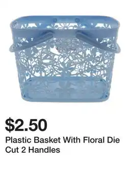 Dollarama Plastic Basket With Floral Die Cut 2 Handles offer