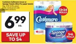 Giant Tiger Cashmere bathroom tissue or Sponge Towels Ultra Pro paper towels offer