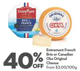 Longo's Entremont French Brie or Canadian Oka Original Cheese offer