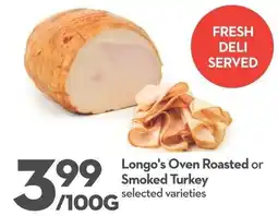 Longo's Longo's Oven Roasted or Smoked Turkey offer
